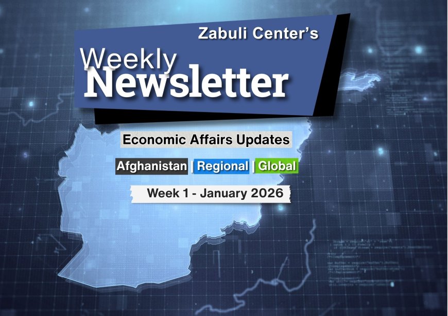 Zabuli Weekly Newsletter Week 1, January 2026 ٍ
